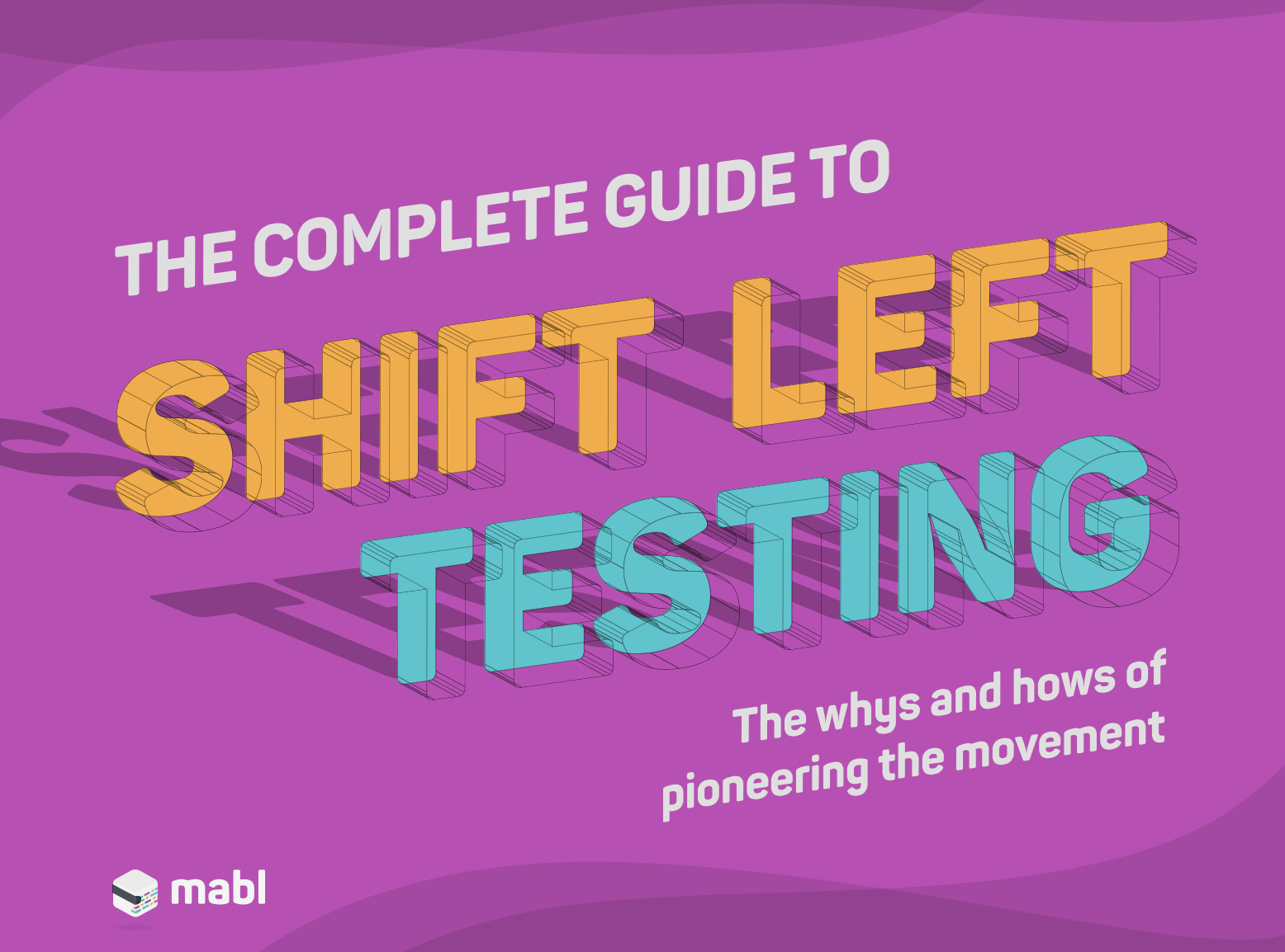 the-complete-guide-to-shift-left-testing-provided-by-mabl-stickyminds